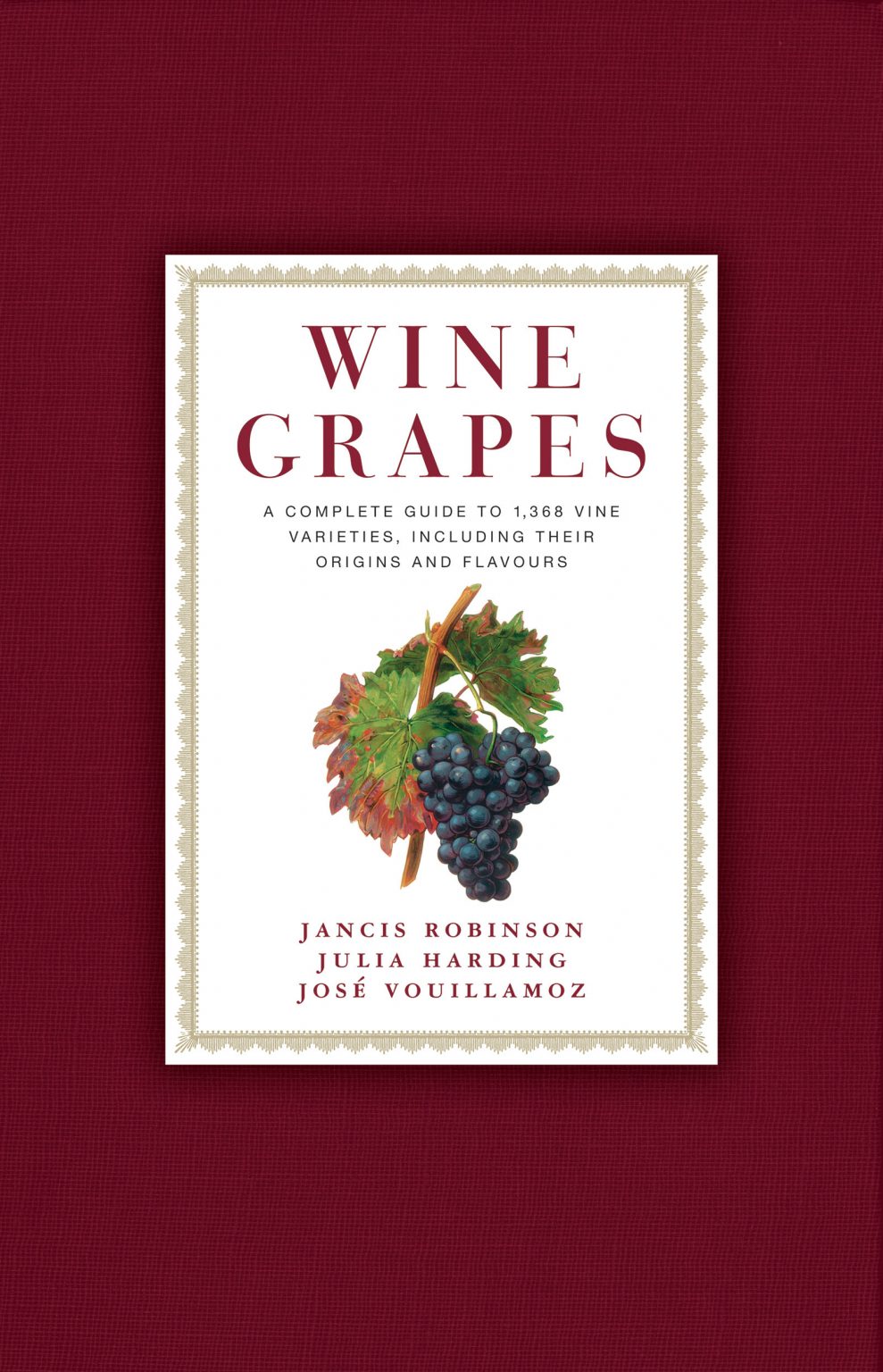 Book Review Wine Grapes by Jancis Robinson, Julia Harding and José